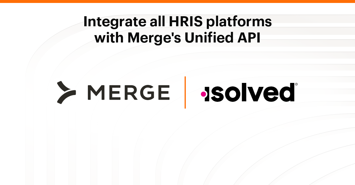 ISolved API Integration - Build & Ship Faster with Merge