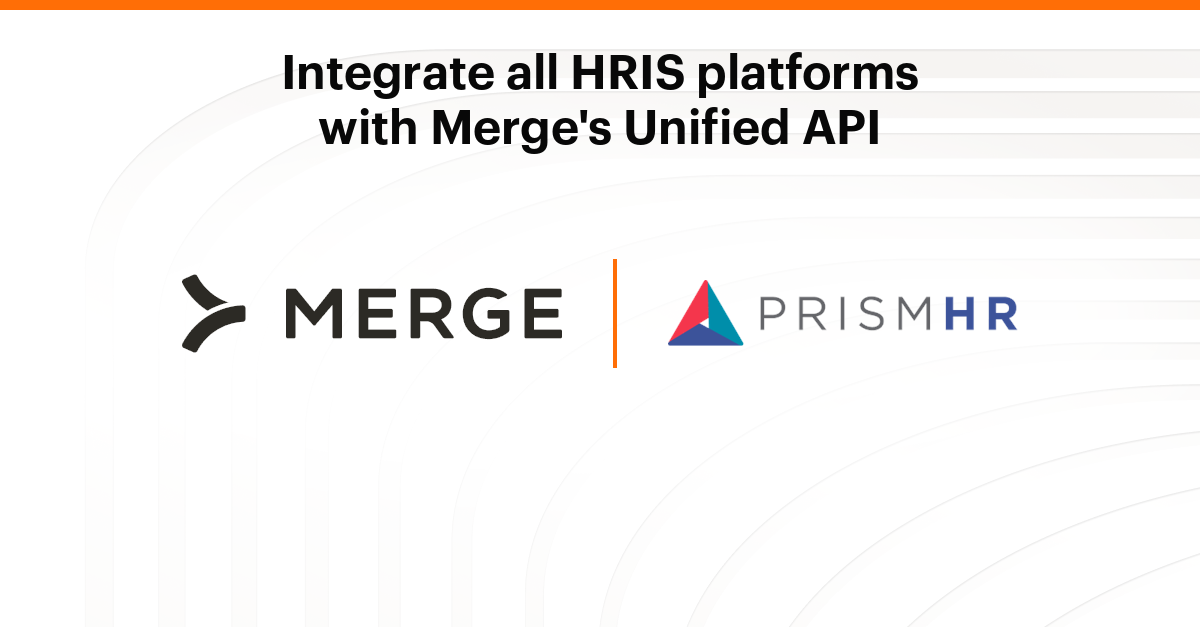 PrismHR API Integration - Build & Ship Faster with Merge